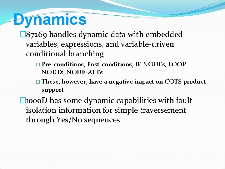 Dynamics � 87269 handles dynamic data with embedded variables, expressions, and variable-driven conditional branching