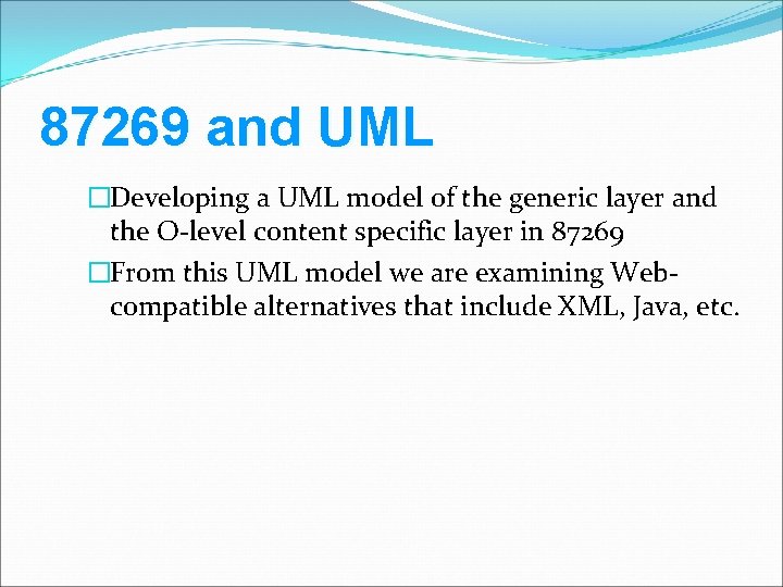 87269 and UML �Developing a UML model of the generic layer and the O-level