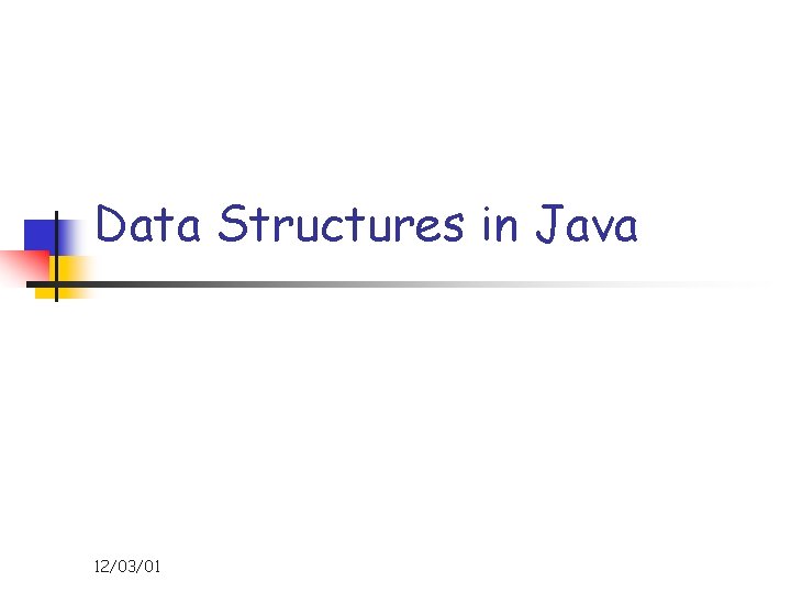 Data Structures in Java 12/03/01 