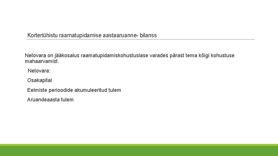 Korteriühistu raamatupidamise aastaaruanne- bilanss Netovara on jääkosalus raamatupidamiskohustuslase varades pärast tema kõigi kohustuse mahaarvamist. Korteriühistu raamatupidamise aastaaruanne- bilanss Netovara on jääkosalus raamatupidamiskohustuslase varades pärast tema kõigi kohustuse mahaarvamist.
