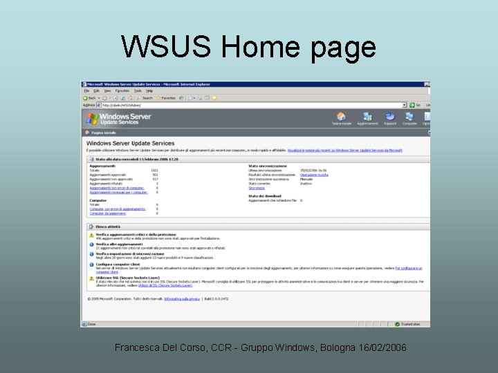 WSUS Home page Francesca Del Corso, CCR - Gruppo Windows, Bologna 16/02/2006 