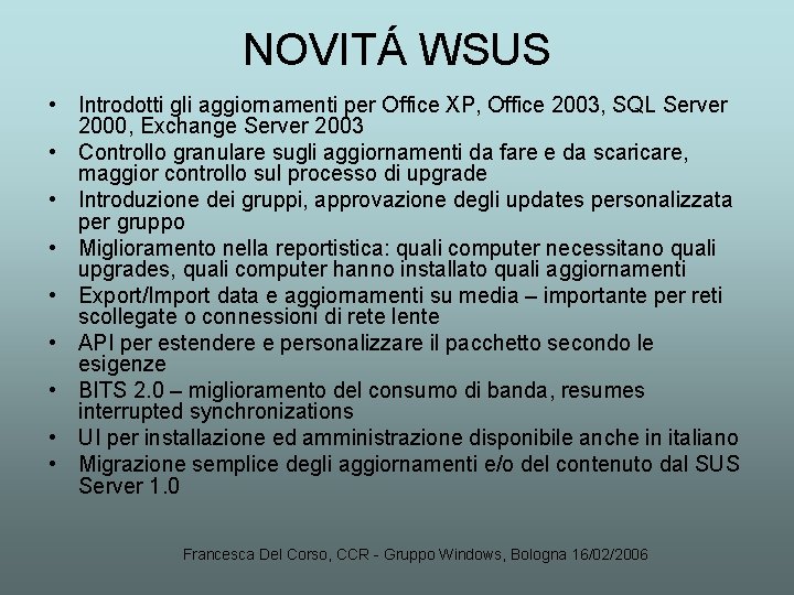 NOVITÁ WSUS • Introdotti gli aggiornamenti per Office XP, Office 2003, SQL Server 2000,