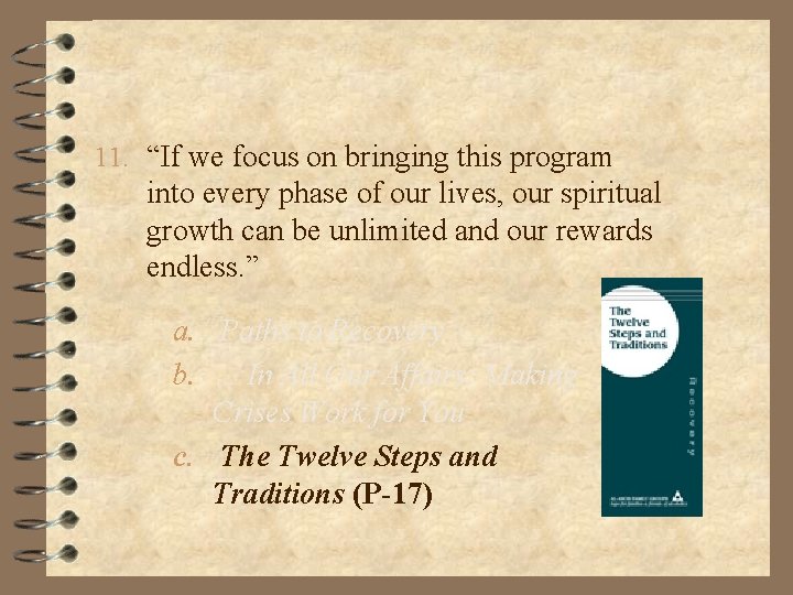 11. “If we focus on bringing this program into every phase of our lives,