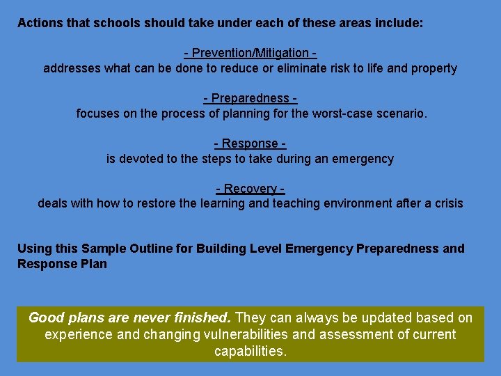 Actions that schools should take under each of these areas include: - Prevention/Mitigation addresses