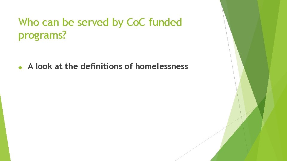 Who can be served by Co. C funded programs? A look at the definitions Who can be served by Co. C funded programs? A look at the definitions