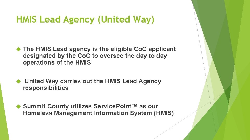 HMIS Lead Agency (United Way) The HMIS Lead agency is the eligible Co. C HMIS Lead Agency (United Way) The HMIS Lead agency is the eligible Co. C