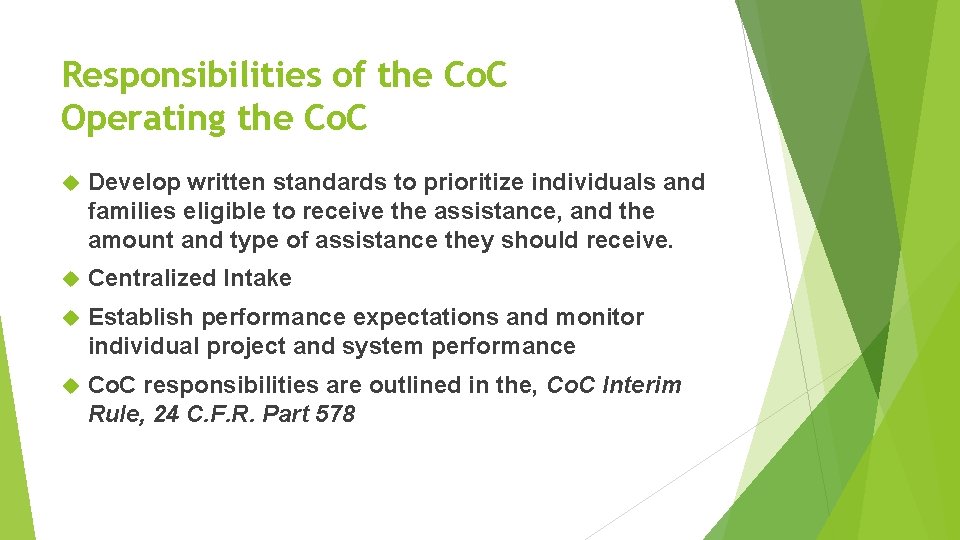 Responsibilities of the Co. C Operating the Co. C Develop written standards to prioritize Responsibilities of the Co. C Operating the Co. C Develop written standards to prioritize