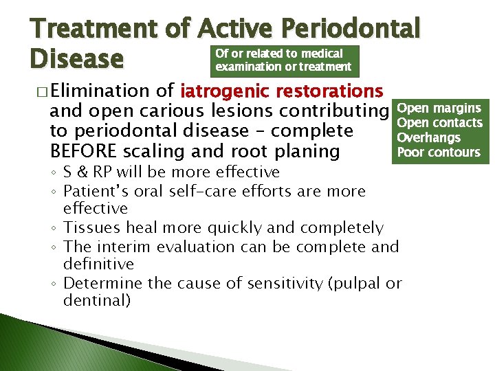 Treatment of Active Periodontal Of or related to medical Disease examination or treatment � Treatment of Active Periodontal Of or related to medical Disease examination or treatment �