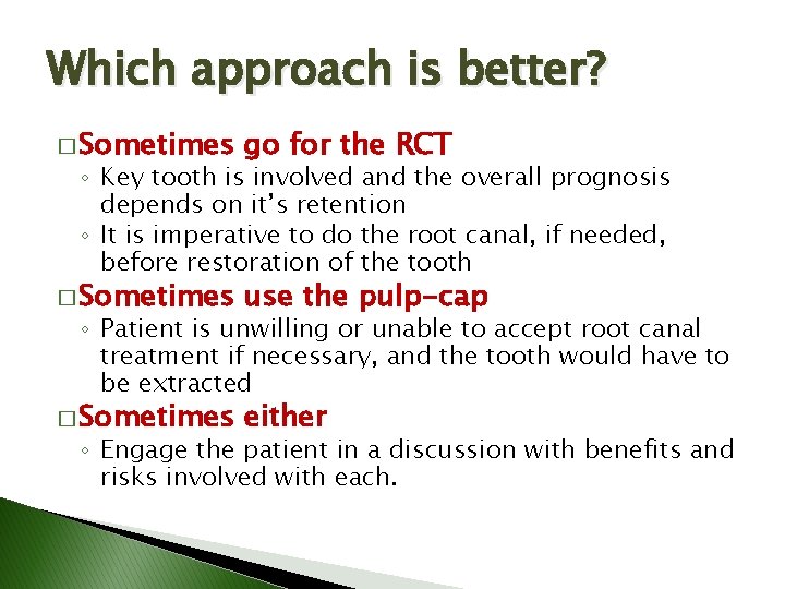 Which approach is better? � Sometimes go for the RCT � Sometimes use the Which approach is better? � Sometimes go for the RCT � Sometimes use the