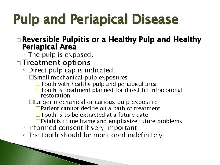 Pulp and Periapical Disease � Reversible Pulpitis or a Healthy Pulp and Healthy Periapical Pulp and Periapical Disease � Reversible Pulpitis or a Healthy Pulp and Healthy Periapical