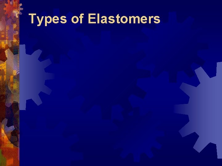 Types of Elastomers 