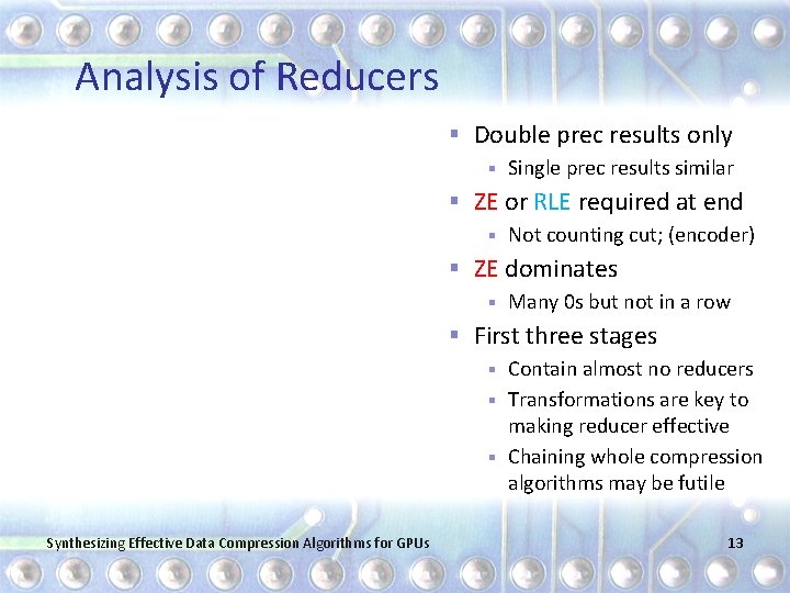 Analysis of Reducers § Double prec results only § Single prec results similar §