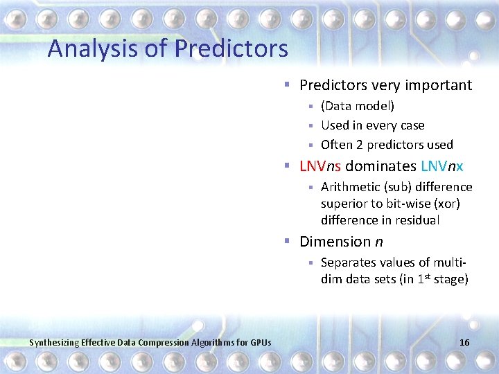 Analysis of Predictors § Predictors very important (Data model) § Used in every case