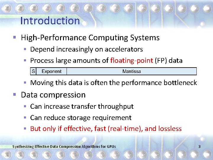Introduction § High-Performance Computing Systems § Depend increasingly on accelerators § Process large amounts