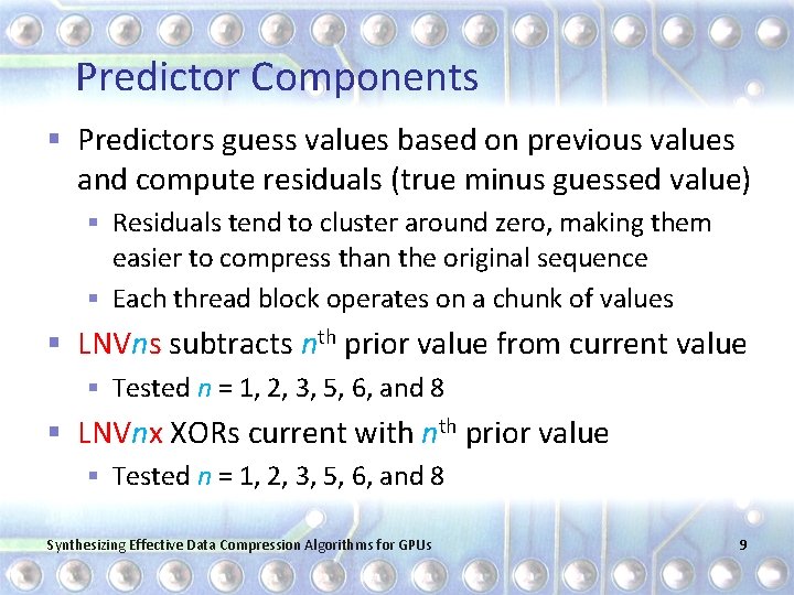 Predictor Components § Predictors guess values based on previous values and compute residuals (true