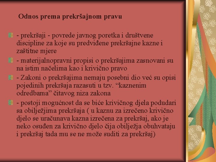 Odnos prema prekršajnom pravu - prekršaji - povrede javnog poretka i društvene discipline za