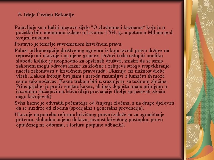 5. Ideje Čezara Bekarije Pojavljuje se u Italiji njegovo djelo “O zločinima i kaznama”