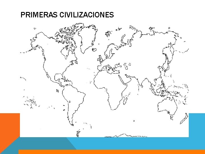 PRIMERAS CIVILIZACIONES 