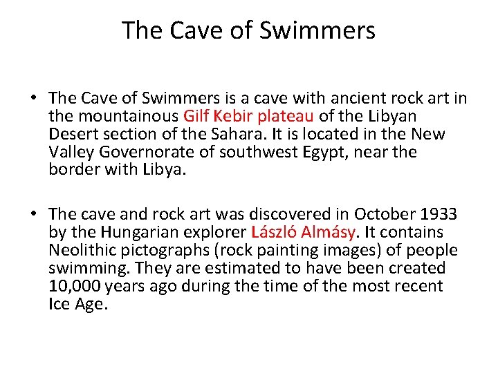 The Cave of Swimmers • The Cave of Swimmers is a cave with ancient