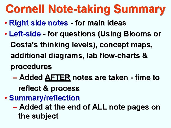 Cornell Note-taking Summary • Right side notes - for main ideas • Left-side -