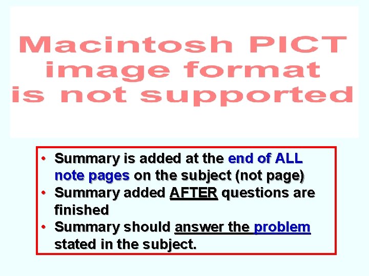 • Summary is added at the end of ALL note pages on the • Summary is added at the end of ALL note pages on the
