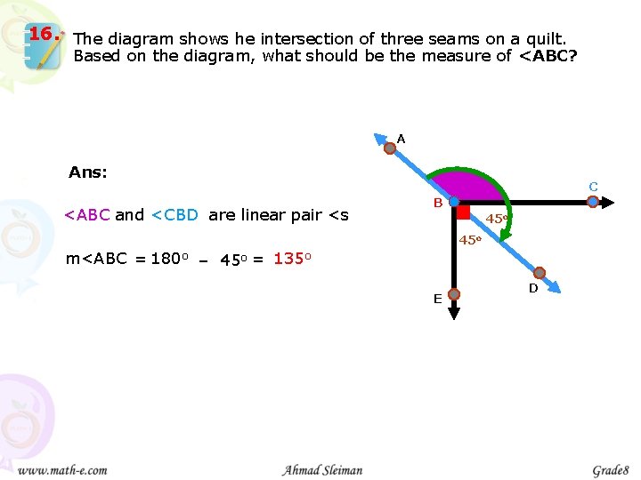 16. The diagram shows he intersection of three seams on a quilt. Based on