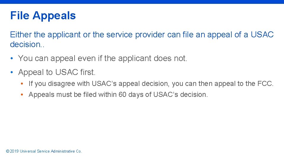 File Appeals Either the applicant or the service provider can file an appeal of