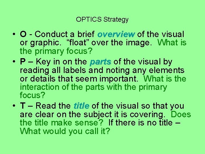 OPTICS Strategy • O - Conduct a brief overview of the visual or graphic.
