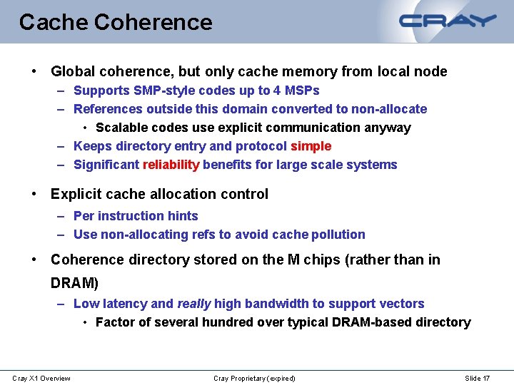 Cache Coherence • Global coherence, but only cache memory from local node – Supports