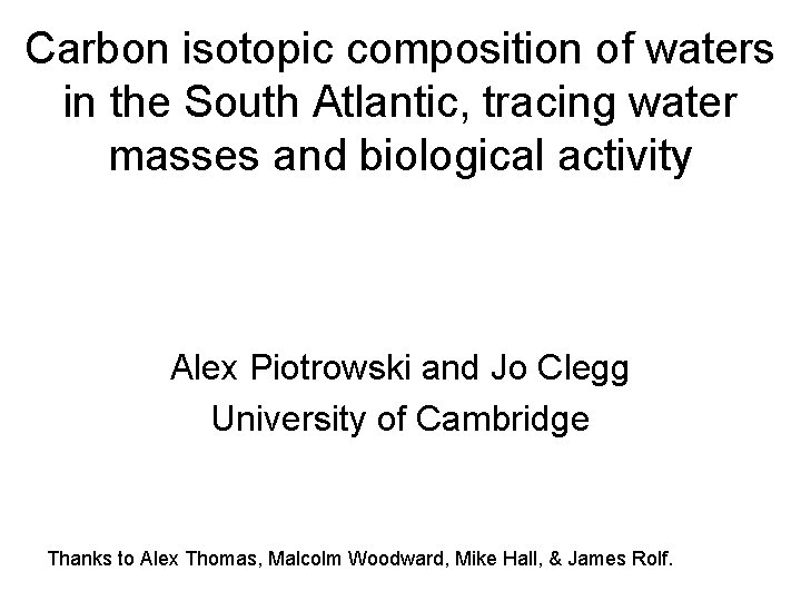 Carbon isotopic composition of waters in the South Atlantic, tracing water masses and biological