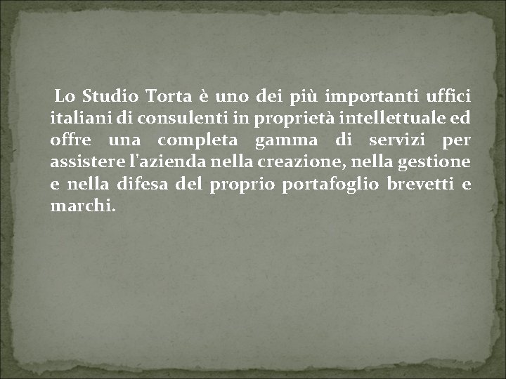 Lo Studio Torta è uno dei più importanti uffici italiani di consulenti in proprietà