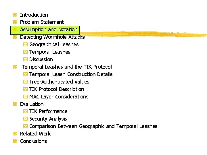 z z z z Introduction Problem Statement Assumption and Notation Detecting Wormhole Attacks y