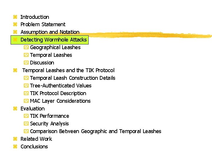 z z z z Introduction Problem Statement Assumption and Notation Detecting Wormhole Attacks y