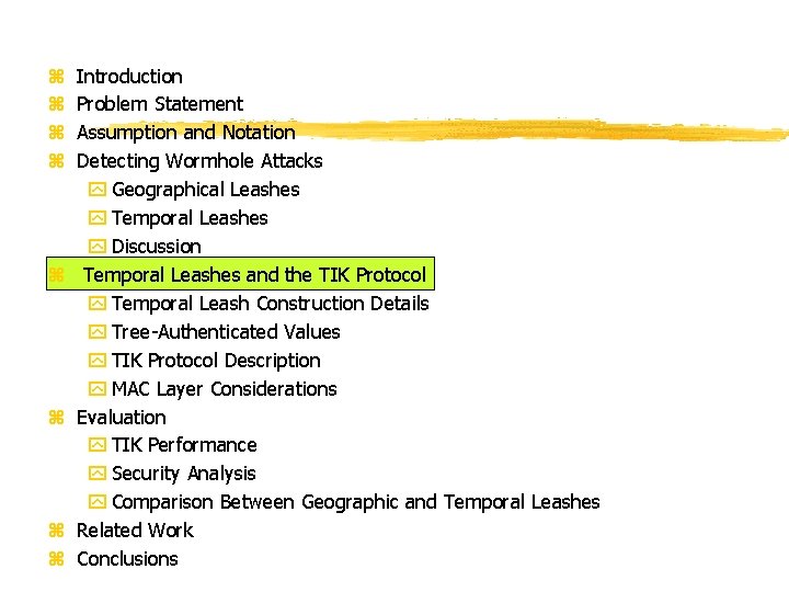 z z z z Introduction Problem Statement Assumption and Notation Detecting Wormhole Attacks y