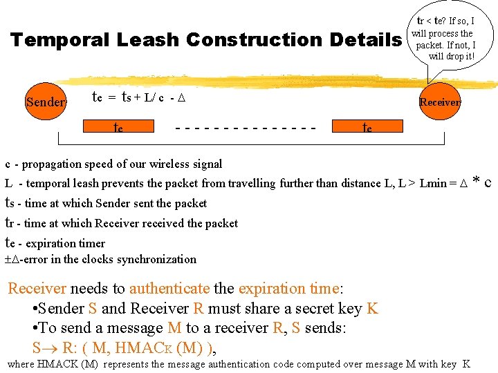 Temporal Leash Construction Details Sender te = ts + L/ c - te --------