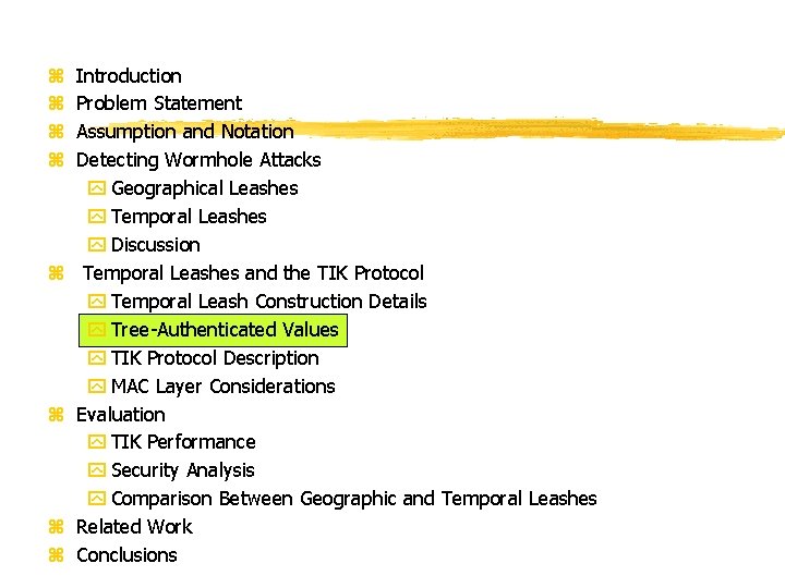 z z z z Introduction Problem Statement Assumption and Notation Detecting Wormhole Attacks y