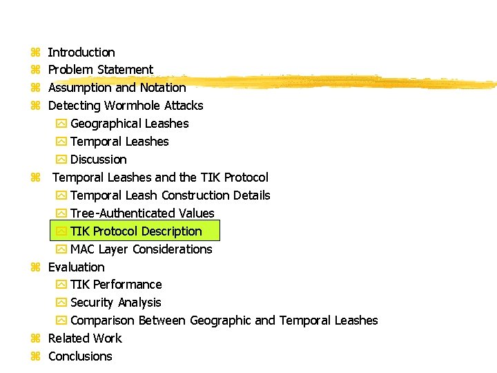 z z z z Introduction Problem Statement Assumption and Notation Detecting Wormhole Attacks y