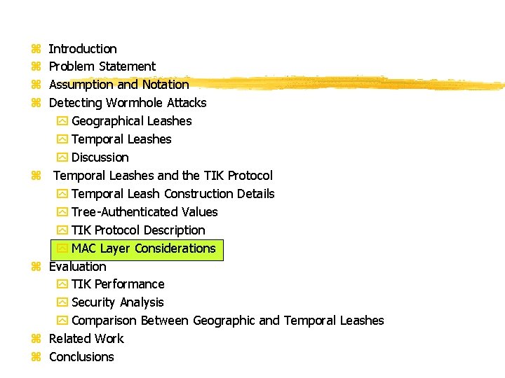 z z z z Introduction Problem Statement Assumption and Notation Detecting Wormhole Attacks y