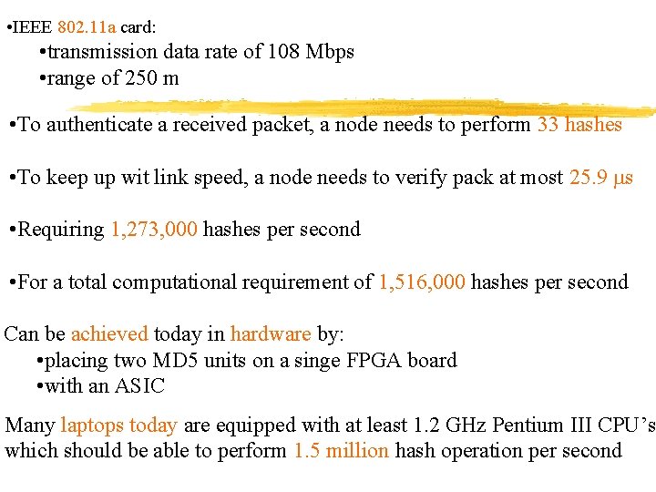  • IEEE 802. 11 a card: • transmission data rate of 108 Mbps