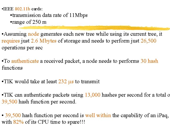  • IEEE 802. 11 b cards: • transmission data rate of 11 Mbps