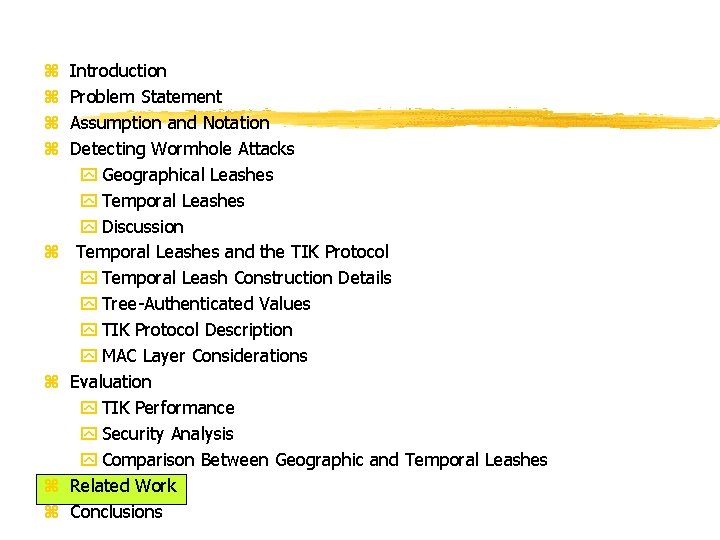 z z z z Introduction Problem Statement Assumption and Notation Detecting Wormhole Attacks y