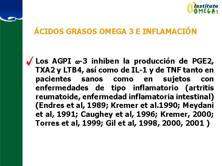 ÁCIDOS GRASOS OMEGA 3 E INFLAMACIÓN Los AGPI w-3 inhiben la producción de PGE