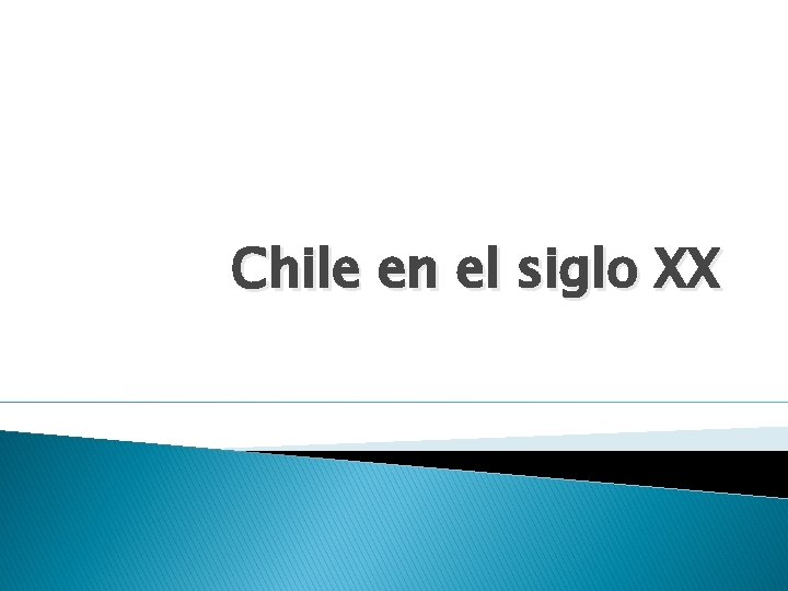 Chile en el siglo XX 