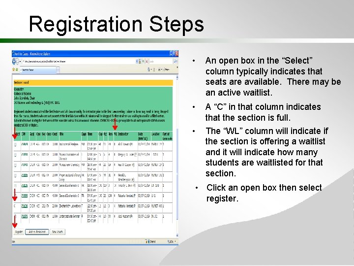 Registration Steps • An open box in the “Select” column typically indicates that seats Registration Steps • An open box in the “Select” column typically indicates that seats