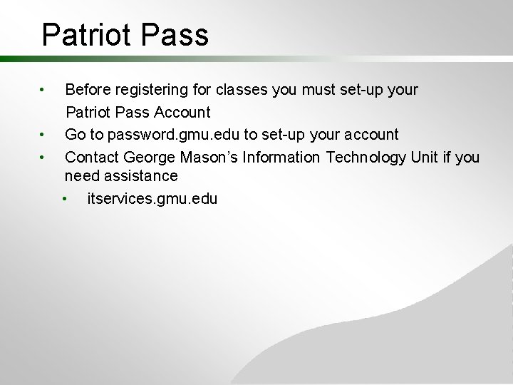 Patriot Pass • • • Before registering for classes you must set-up your Patriot Patriot Pass • • • Before registering for classes you must set-up your Patriot
