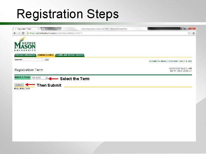 Registration Steps Select the Term Then Submit Registration Steps Select the Term Then Submit