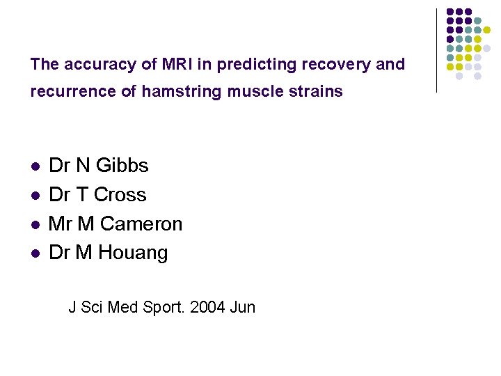 The accuracy of MRI in predicting recovery and recurrence of hamstring muscle strains l