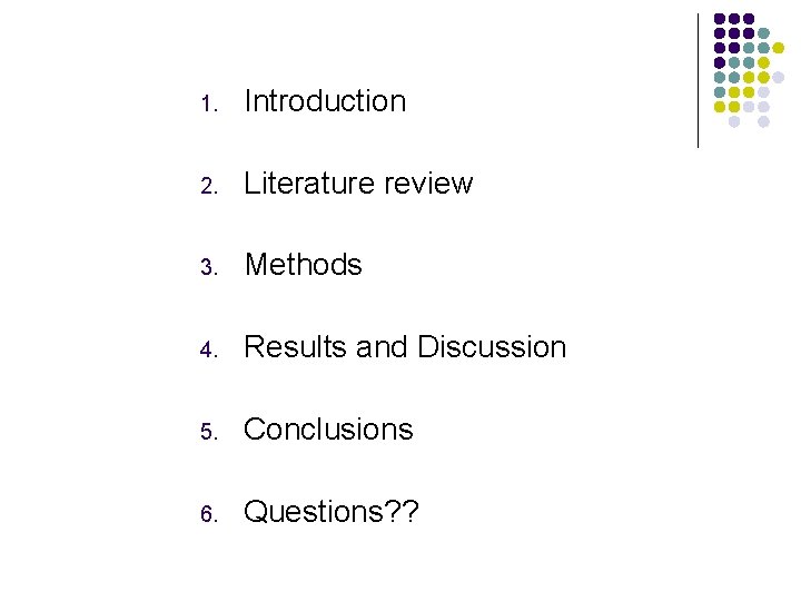 1. Introduction 2. Literature review 3. Methods 4. Results and Discussion 5. Conclusions 6.