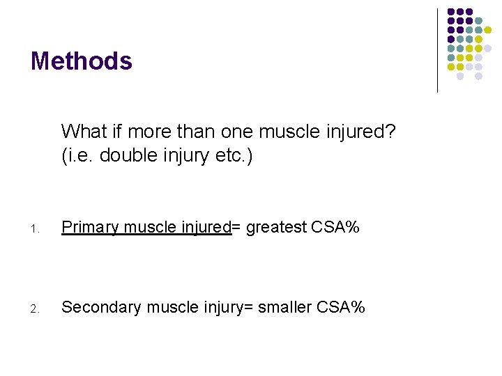 Methods What if more than one muscle injured? (i. e. double injury etc. )