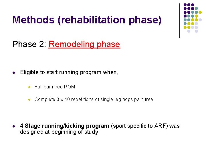 Methods (rehabilitation phase) Phase 2: Remodeling phase l l Eligible to start running program